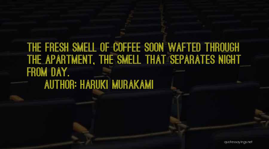 The Smell Of Coffee Quotes By Haruki Murakami