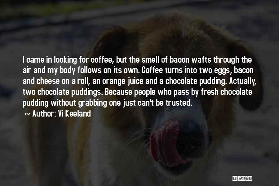 The Smell Of Coffee Quotes By Vi Keeland