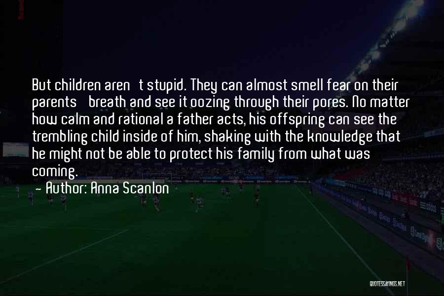 The Smell Of Fear Quotes By Anna Scanlon