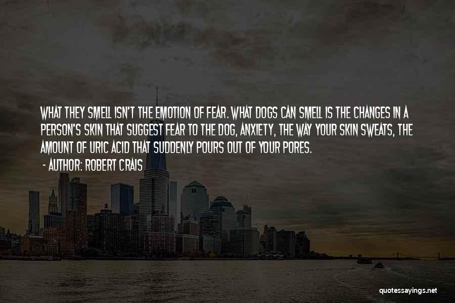 The Smell Of Fear Quotes By Robert Crais