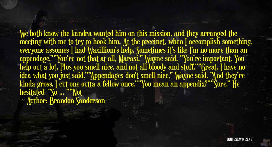 The Smell Of Him Quotes By Brandon Sanderson