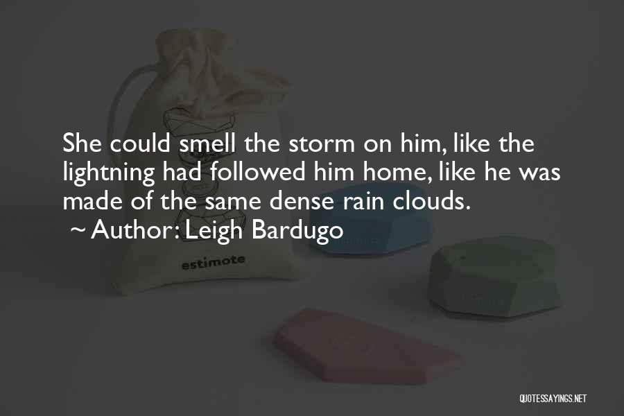 The Smell Of Him Quotes By Leigh Bardugo