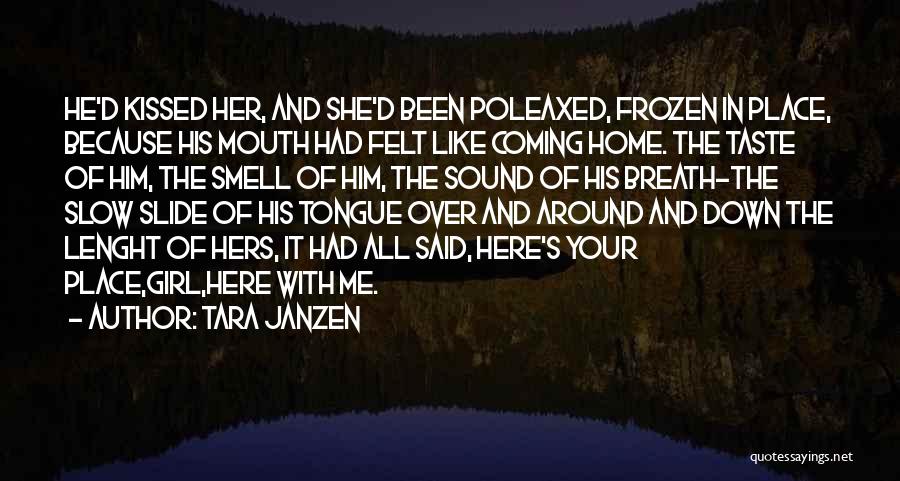 The Smell Of Him Quotes By Tara Janzen