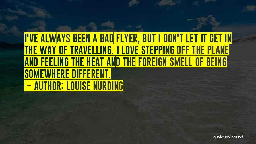 The Smell Of Love Quotes By Louise Nurding