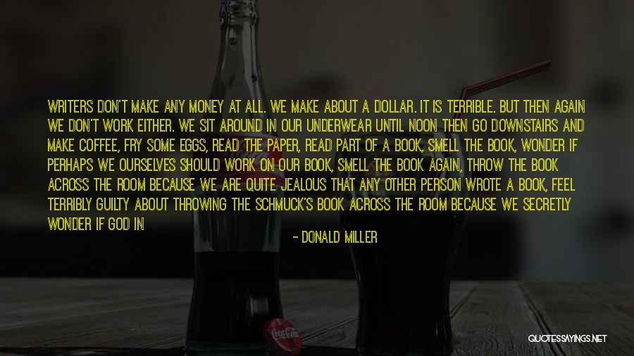 The Smell Of Money Quotes By Donald Miller