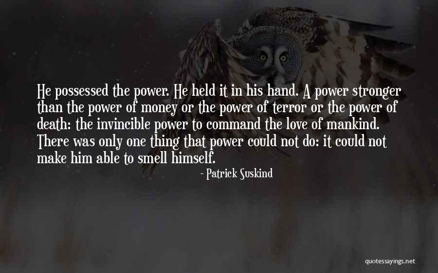 The Smell Of Money Quotes By Patrick Suskind The Smell Of Money Quotes By Patrick Suskind
