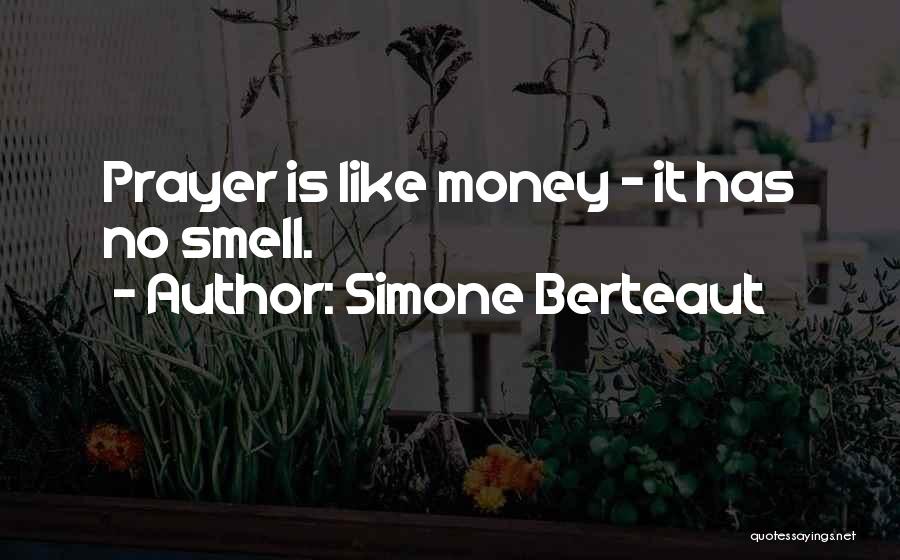 The Smell Of Money Quotes By Simone Berteaut