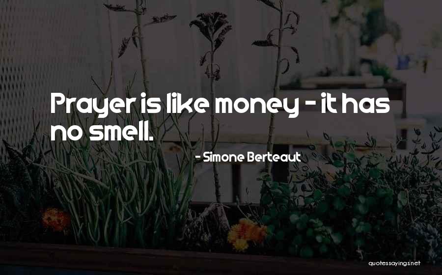 The Smell Of Money Quotes By Simone Berteaut