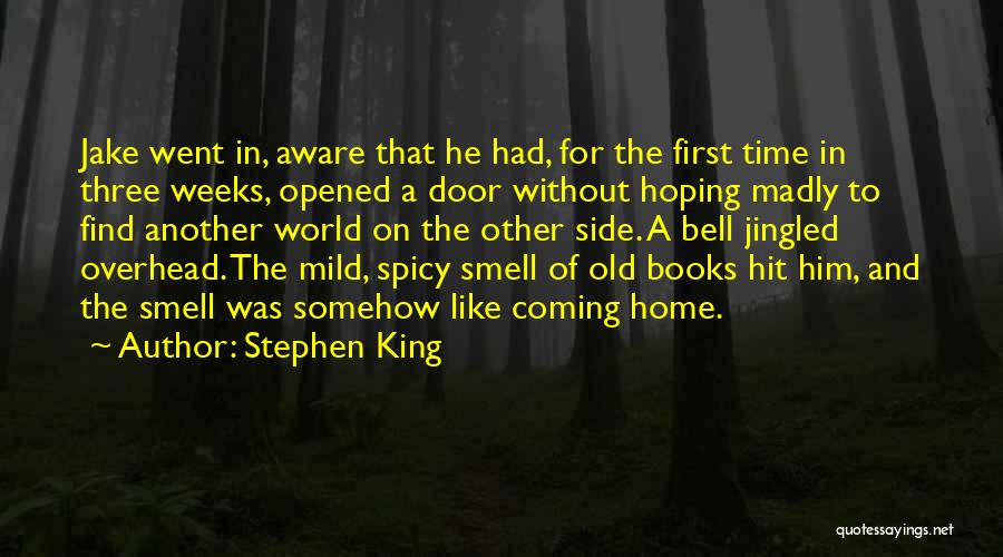 The Smell Of Old Books Quotes By Stephen King