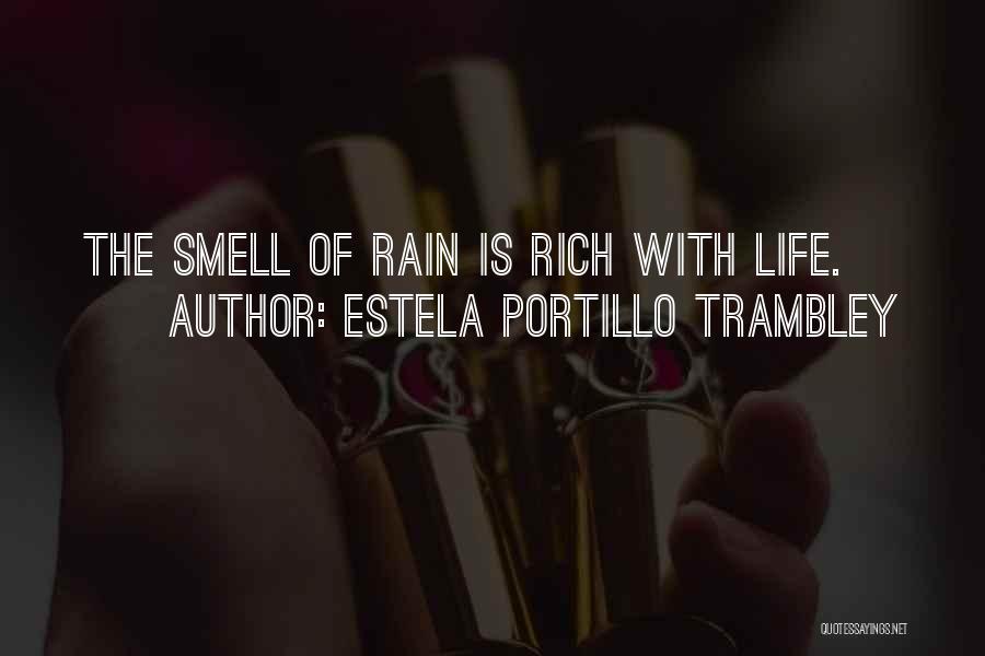 The Smell Of Rain Quotes By Estela Portillo Trambley