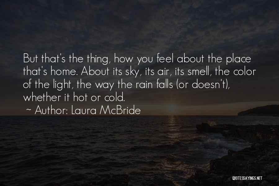 The Smell Of Rain Quotes By Laura McBride