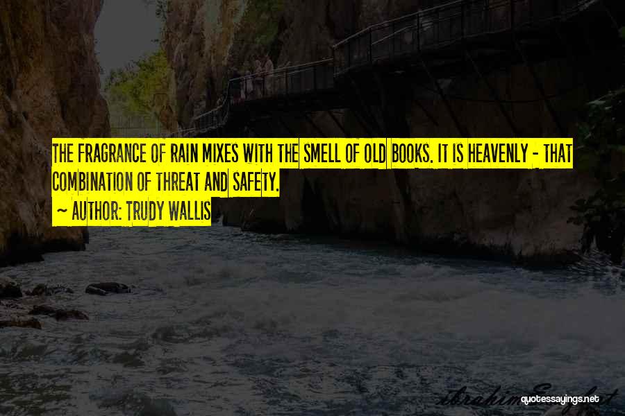 The Smell Of Rain Quotes By Trudy Wallis
