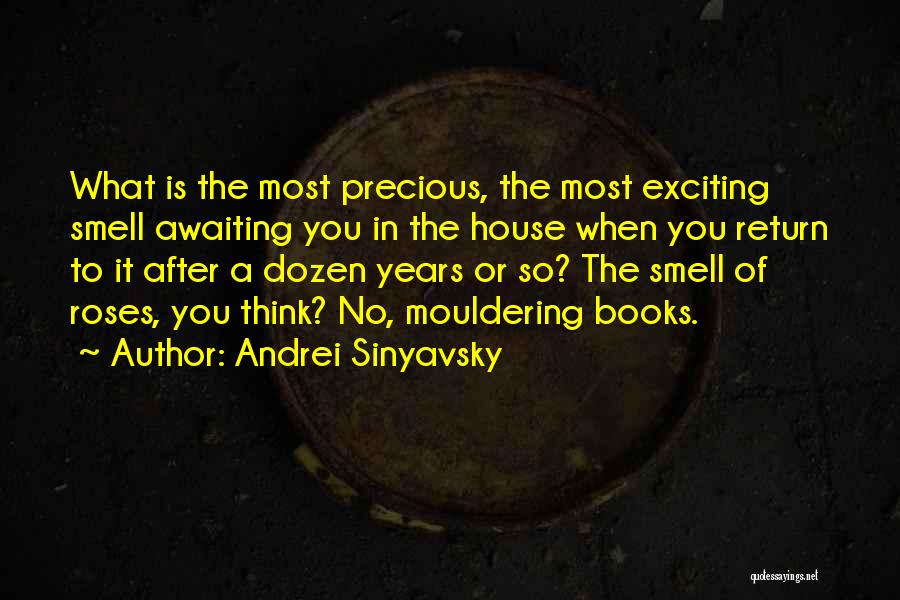 The Smell Of Roses Quotes By Andrei Sinyavsky