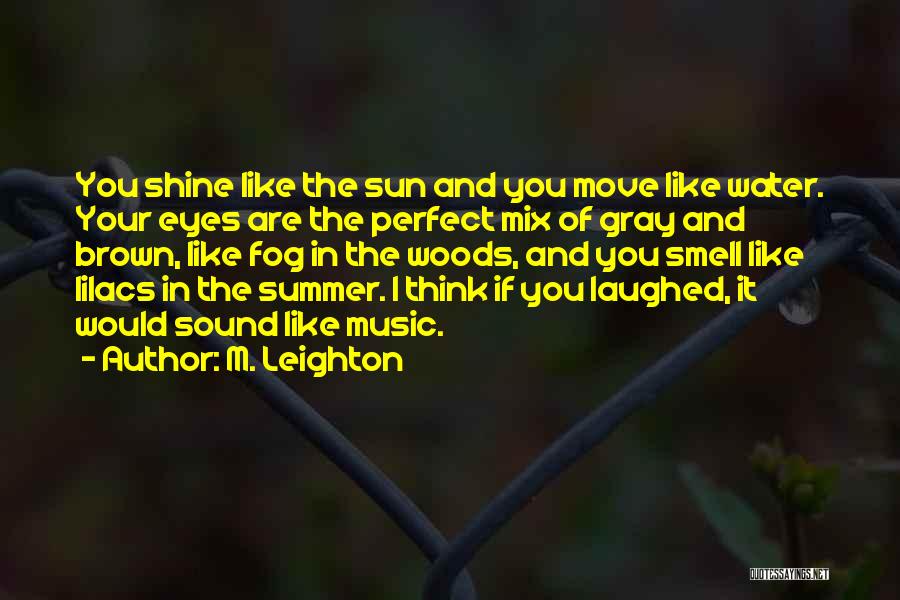 The Smell Of Summer Quotes By M. Leighton