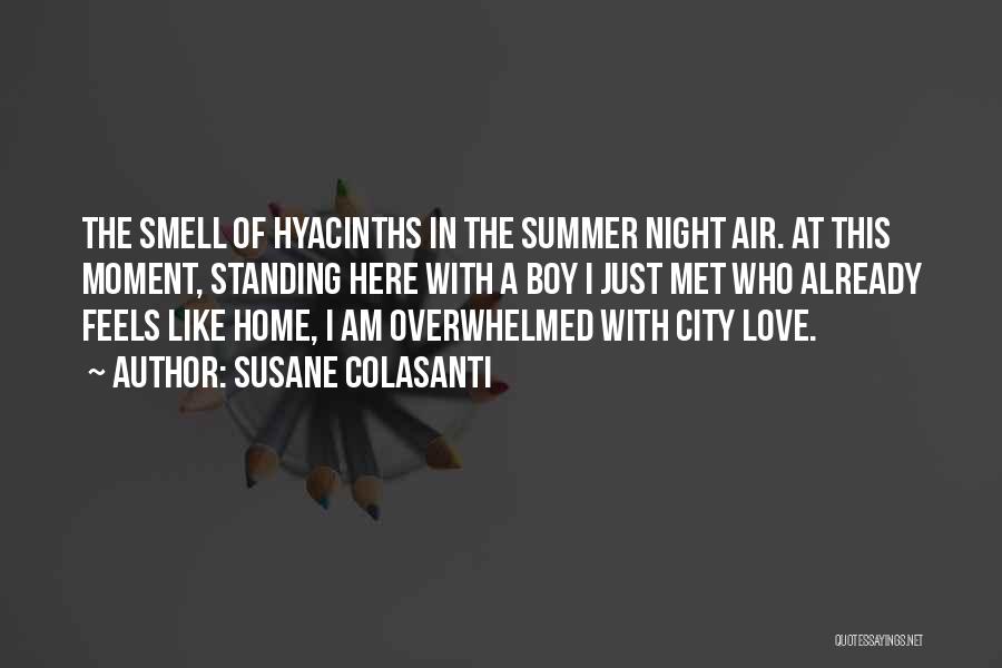 The Smell Of Summer Quotes By Susane Colasanti