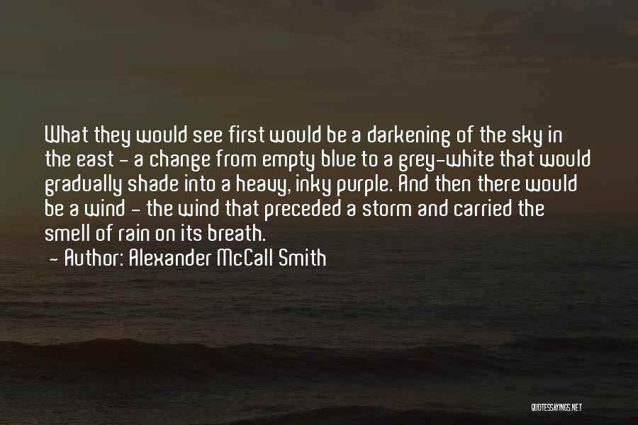 The Smell Of The Rain Quotes By Alexander McCall Smith