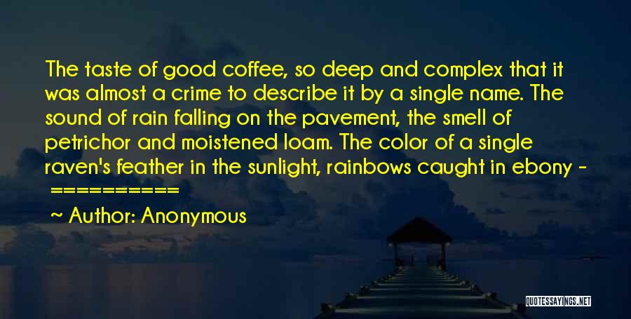 The Smell Of The Rain Quotes By Anonymous