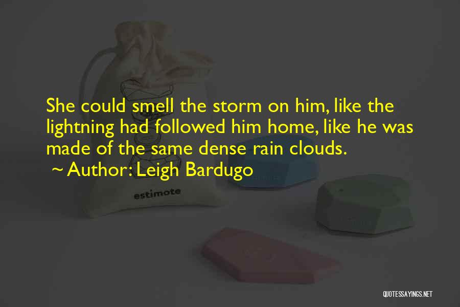 The Smell Of The Rain Quotes By Leigh Bardugo