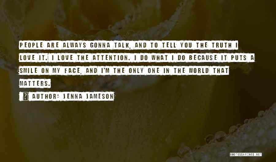 The Smile On My Face Quotes By Jenna Jameson