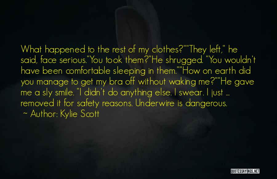The Smile On My Face Quotes By Kylie Scott