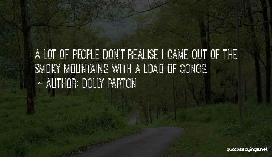 The Smoky Mountains Quotes By Dolly Parton