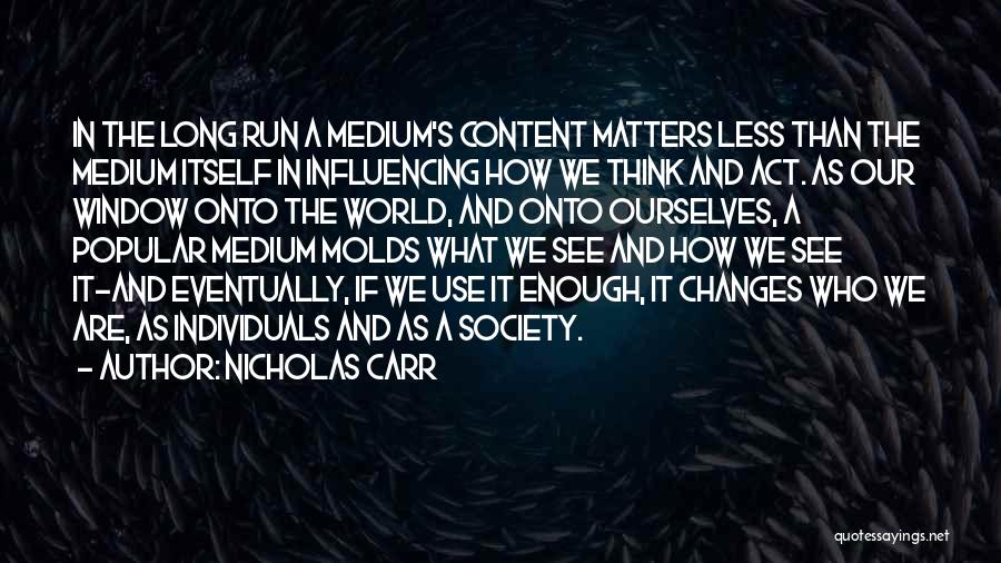 The Social Media Quotes By Nicholas Carr