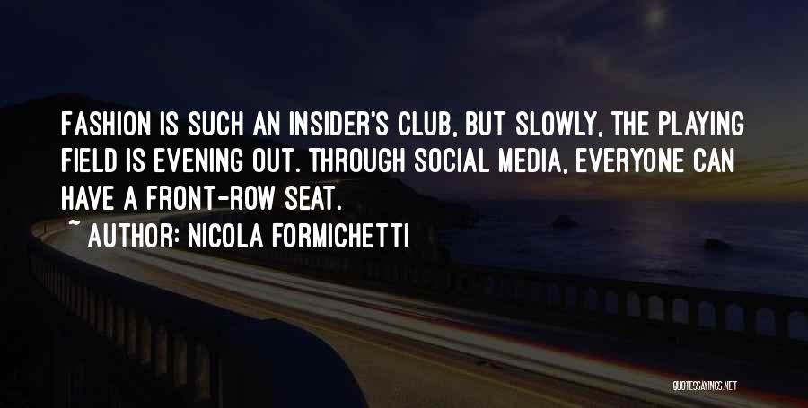 The Social Media Quotes By Nicola Formichetti