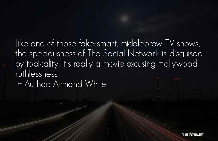 The Social Network Quotes By Armond White