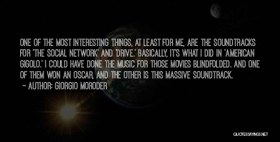 The Social Network Quotes By Giorgio Moroder