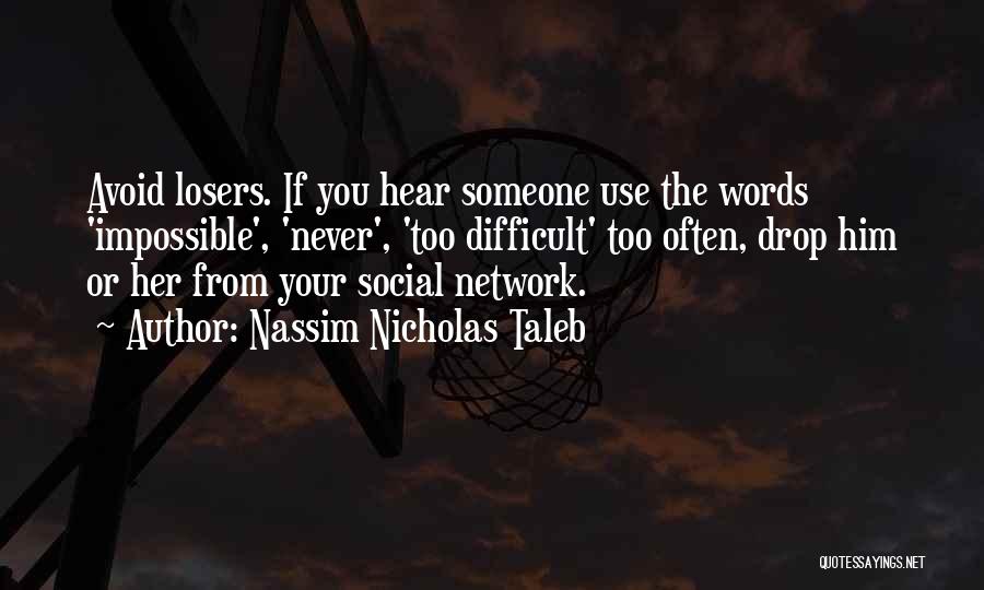 The Social Network Quotes By Nassim Nicholas Taleb