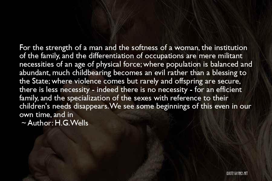 The Softness Of A Woman Quotes By H.G.Wells