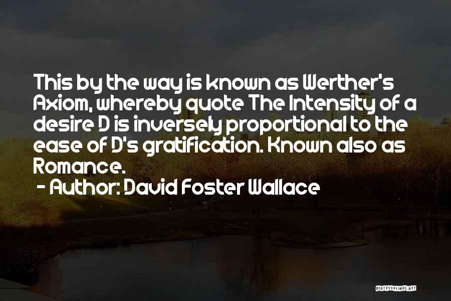 The Sorrows Of Young Werther Best Quotes By David Foster Wallace