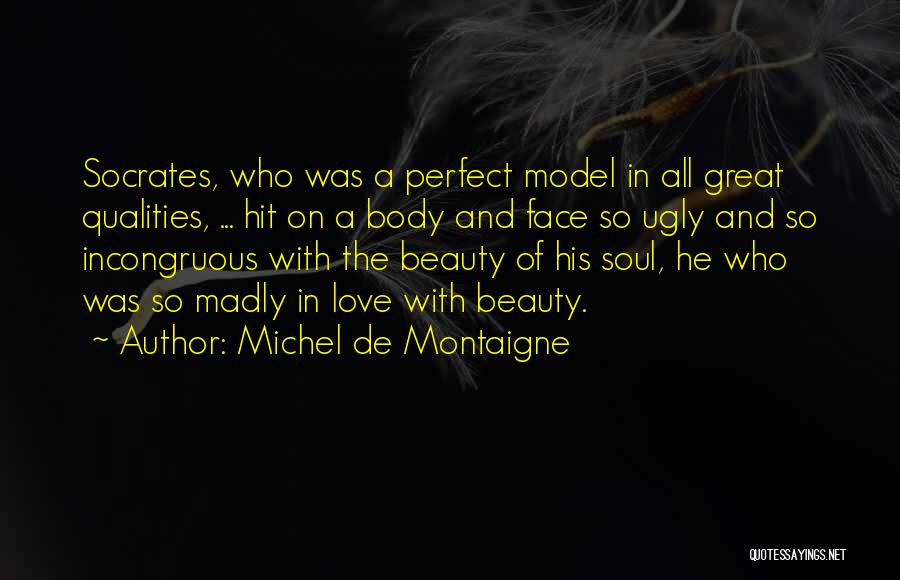 The Soul And Beauty Quotes By Michel De Montaigne