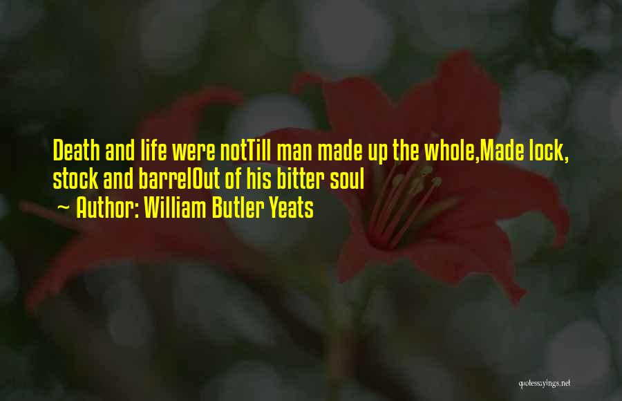 The Soul And Death Quotes By William Butler Yeats