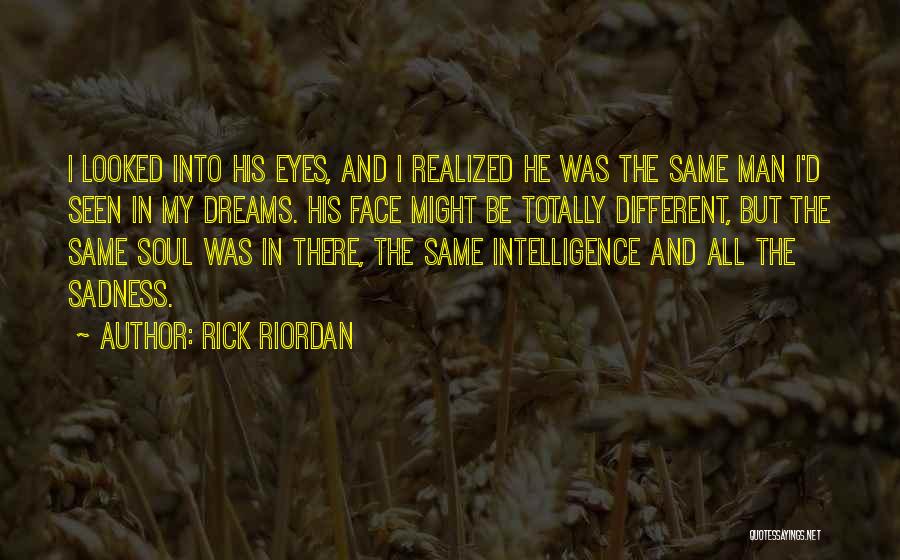 The Soul And Eyes Quotes By Rick Riordan