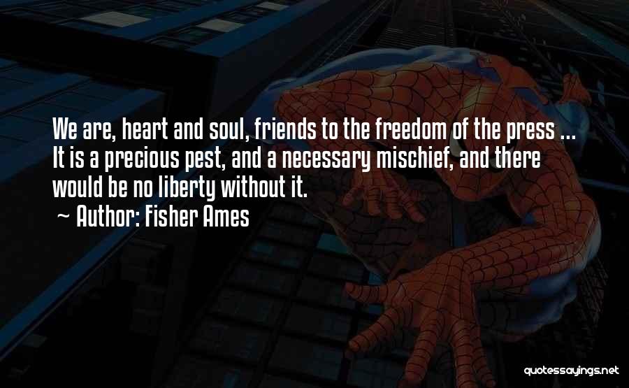 The Soul And Freedom Quotes By Fisher Ames
