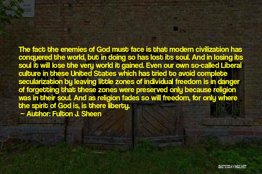 The Soul And Freedom Quotes By Fulton J. Sheen