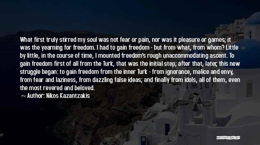 The Soul And Freedom Quotes By Nikos Kazantzakis