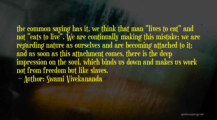 The Soul And Freedom Quotes By Swami Vivekananda