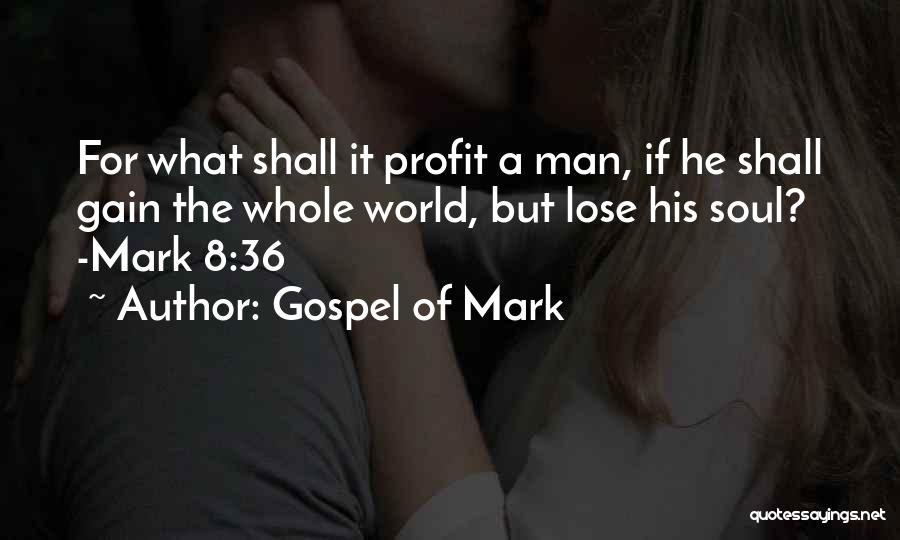 The Soul Bible Quotes By Gospel Of Mark