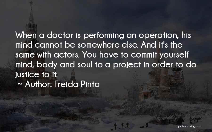 The Soul Doctor Quotes By Freida Pinto