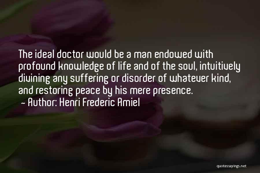 The Soul Doctor Quotes By Henri Frederic Amiel