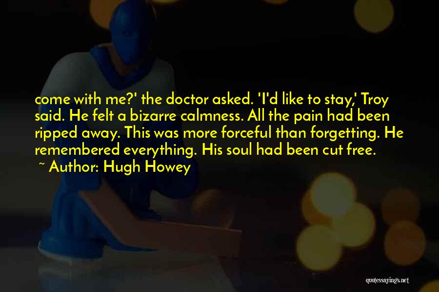 The Soul Doctor Quotes By Hugh Howey