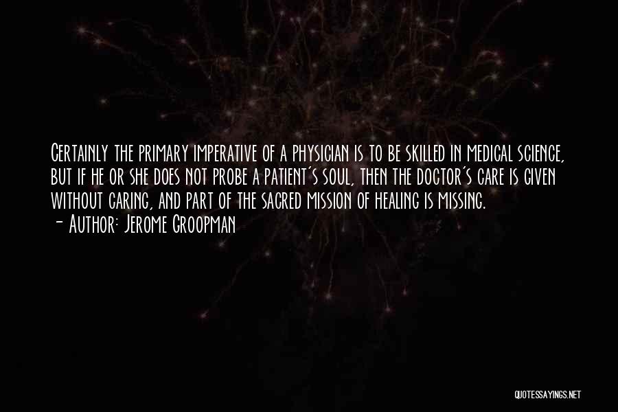 The Soul Doctor Quotes By Jerome Groopman