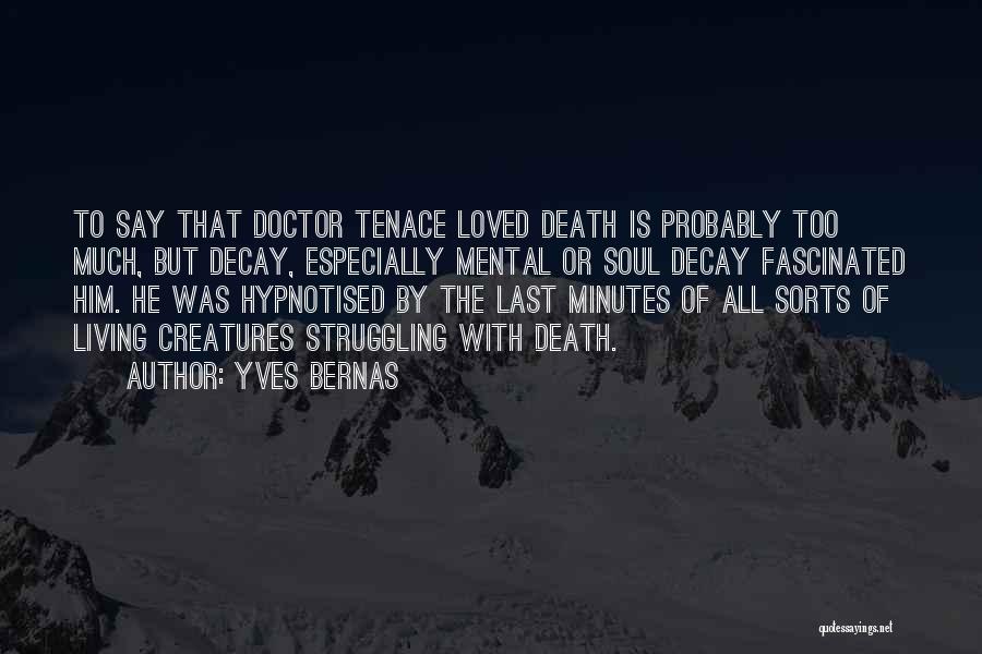 The Soul Doctor Quotes By Yves Bernas