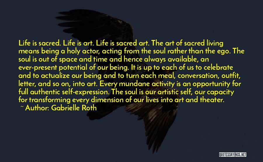 The Soul Lives On Quotes By Gabrielle Roth