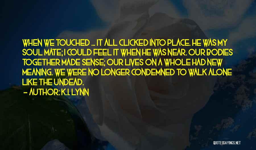 The Soul Lives On Quotes By K.I. Lynn