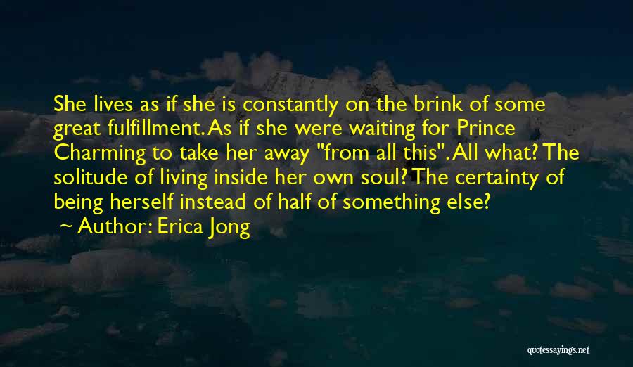 The Soul Living On Quotes By Erica Jong