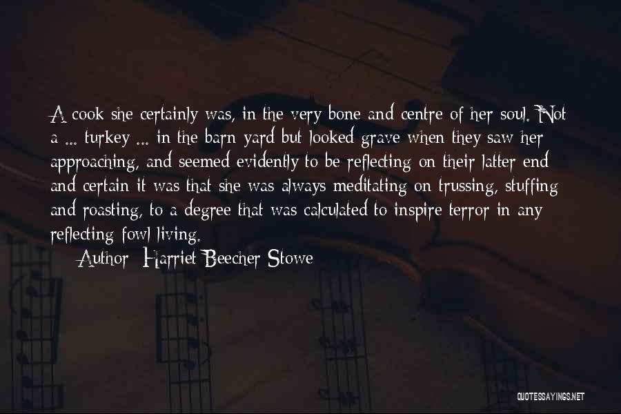 The Soul Living On Quotes By Harriet Beecher Stowe