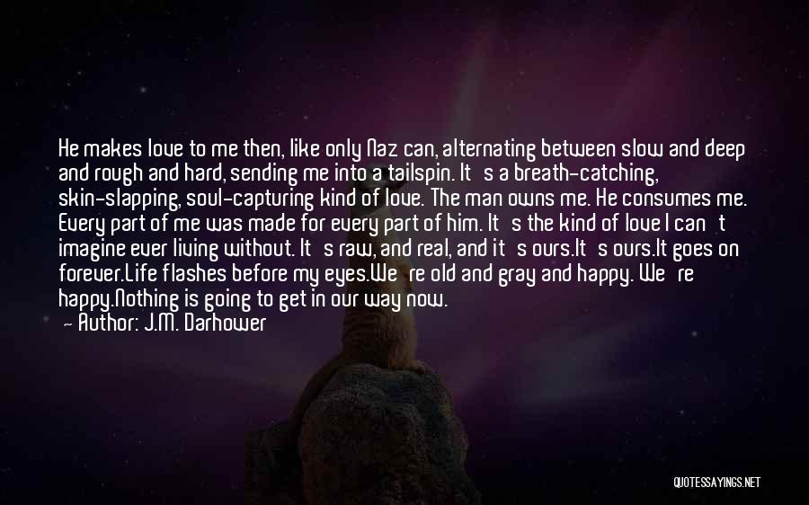 The Soul Living On Quotes By J.M. Darhower